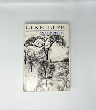 Like Life by Lorrie Moore
