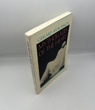 Mythologies of the Heart by Gerard Malanga