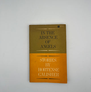 In the Absence of Angels by Hortense Calisher