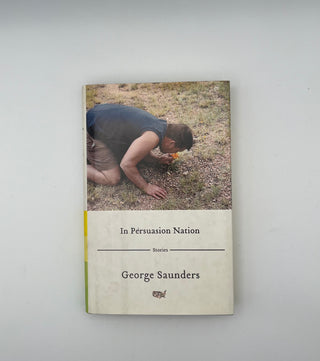 In Persuasion Nation by George Saunders