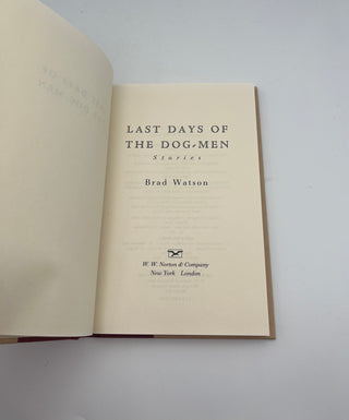 Last Days of the Dog-Men by Brad Watson