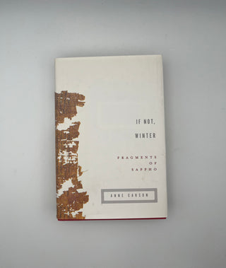 If Not, Winter by Anne Carson