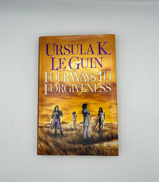 Four Ways to Forgiveness by Ursula K. Le Guin