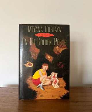 On the Golden Porch by Tatyana Tolstaya