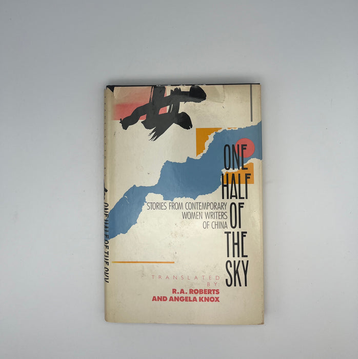 One Half of the Sky: Stories from Contemporary Women Writers of China