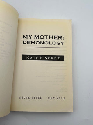 My Mother: Demonology by Kathy Acker