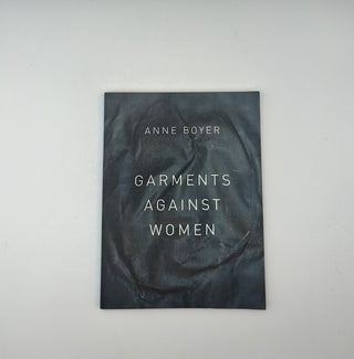 Garments Against Women by Anne Boyer