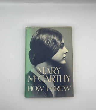 How I Grew by Mary McCarthy