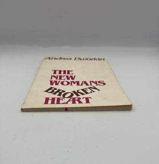 The New Womans Broken Heart by Andrea Dworkin