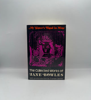 My Sister's Hand in Mine by Jane Bowles