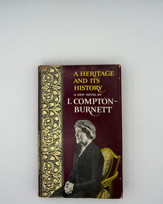 Heritage and Its History by I. Compton-Burnett