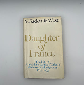 Daughter of France by V. Sackville-West