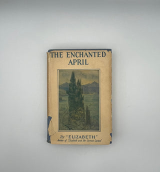 Enchanted April by "Elizabeth" Elizabeth von Arnim