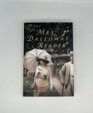 Mrs. Dalloway Reader edited by Francine Prose