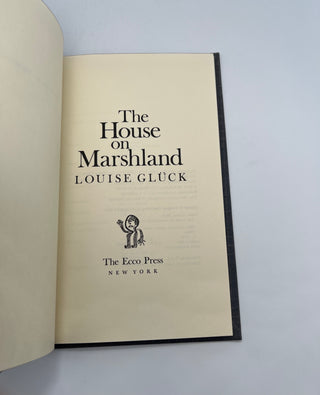 House on Marshland by Louise Gluck