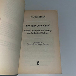 For Your Own Good by Alice Miller