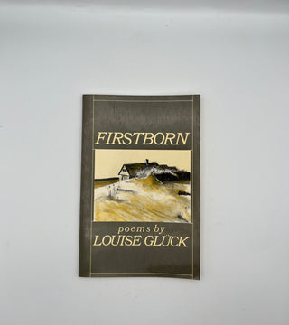 Firstborn by Louise Gluck