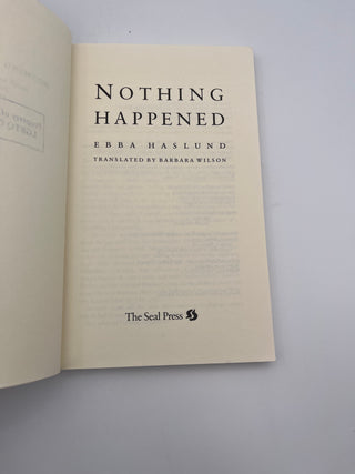 Nothing Happened by Ebba Haslund