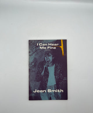 I Can Hear Me Fine by Jean Smith