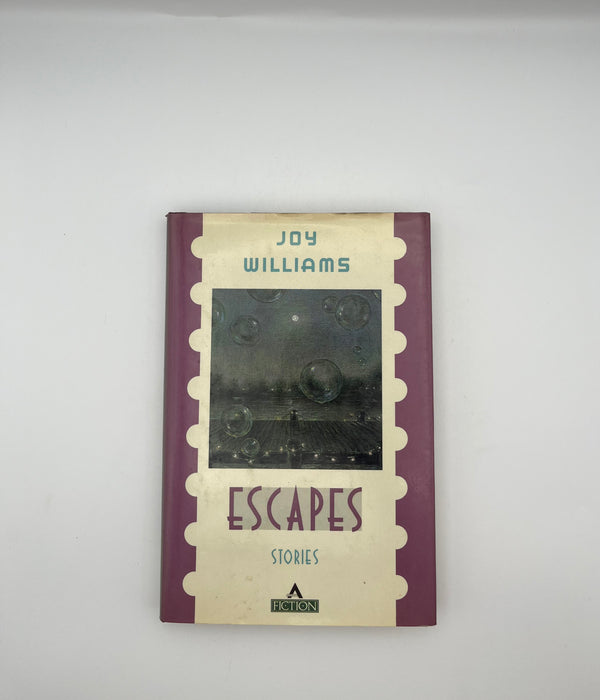Escapes: Stories by Joy Williams