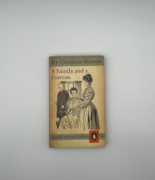 Family and a Fortune by Ivy Compton-Burnett