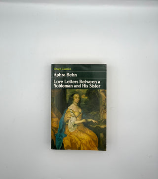 Love Letters Between a Nobleman and His Sister by Aphra Behn