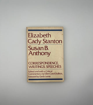 Elizabeth Cady Stanton, Susan B Anthony Correspondence